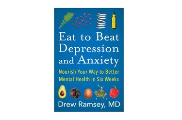 Eat to Beat Depression and Anxiety, one of the top healthy cookbooks for weight loss