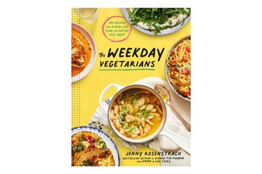 The Weekday Vegetarians: 100 Recipes and a Real-Life Plan for Eating Less Meat: A Cookbook