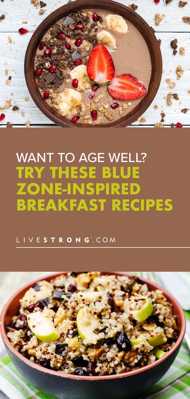 a vertical rectangular graphic showing two blue zone-inspired breakfast bowls with text reading want to age well? try these blue zone-inspired breakfast recipes from livestrong.com