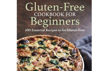 Gluten-Free Cookbook for Beginners: 100 Essential Recipes