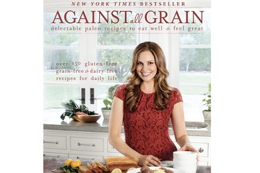 Against All Grain: Delectable Paleo Recipes To Eat Well and Feel Great