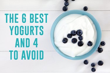 The 6 Best Yogurts and 4 to Avoid