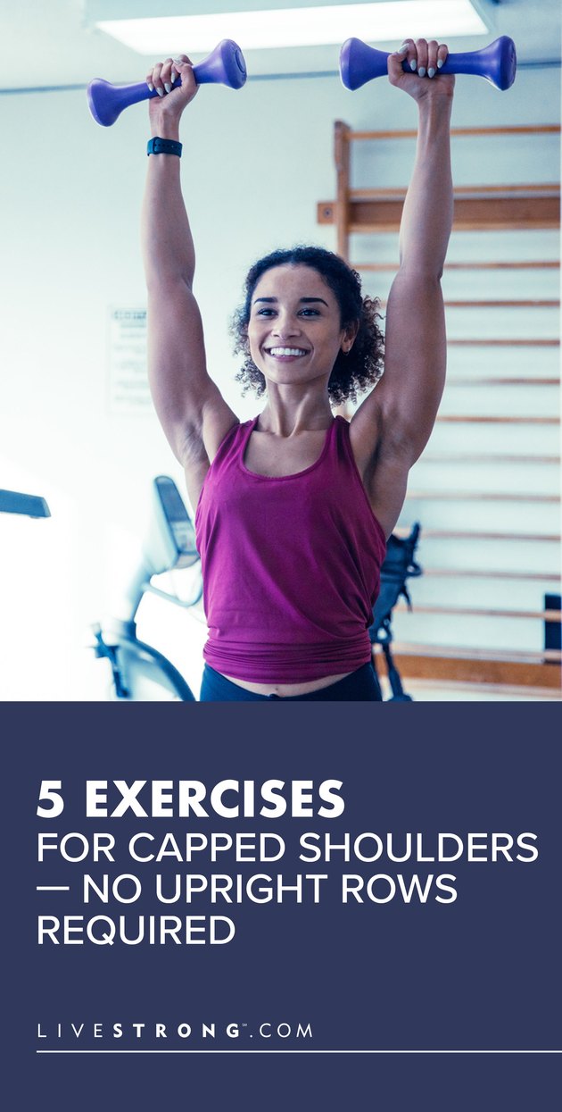 5 Exercises for Capped Shoulders — No Upright Rows Required