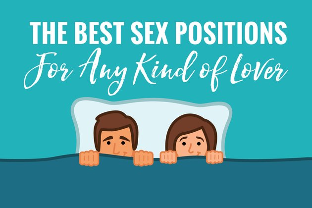 The Best Sex Positions For Any Kind Of Lover