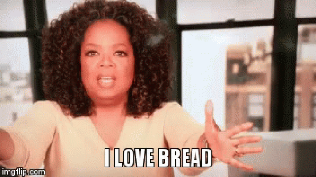 I love bread
