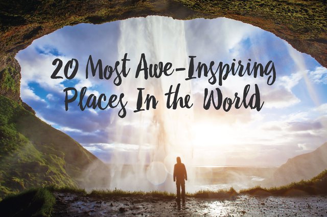 The 20 Most Awe-Inspiring Places In The World | Livestrong.com