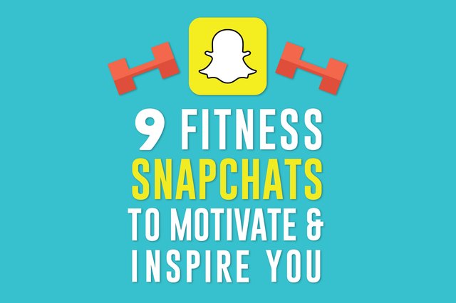 9 Fitness Snapchats To Motivate And Inspire You