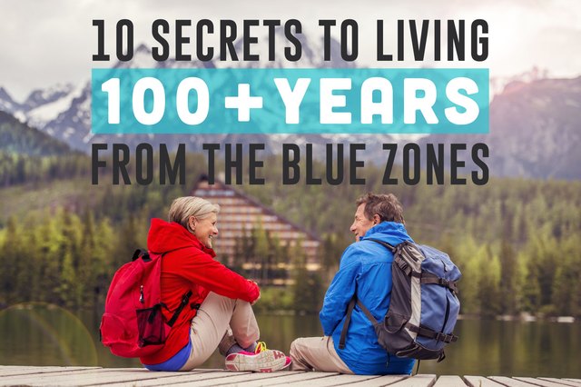 10 Secrets To Living 100+ Years From The Blue Zones | Livestrong.com