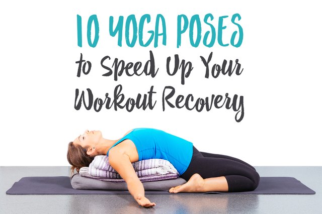 10 Yoga Poses to Speed Up Your Workout Recovery | Livestrong.com